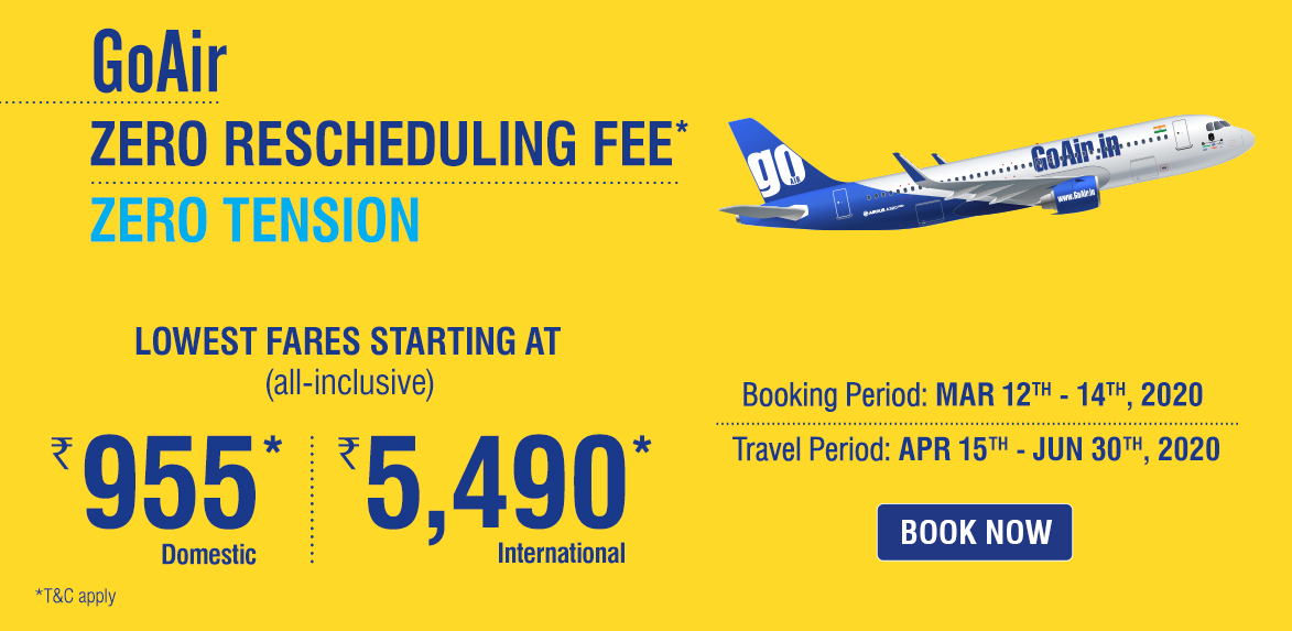 GoAir Summer Sale with Zero tension and Zero Rescheduling fees Offer GoAir Summer Sale with Zero tension and Zero Rescheduling fees Offer